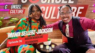 Modern Women And Relationships Ft. Brandi Sellerz-Jackson