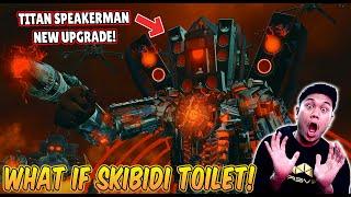 REACTION WHAT IF SKIBIDI TOILET! AKHIRNYA TITAN SPEAKERMAN KEMBALI DENGAN UPGRADE TERBARU!