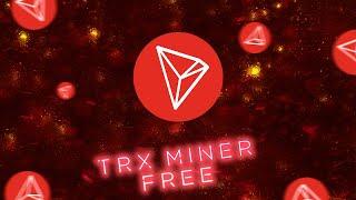 TRX Mining 2022 | Tron miner | TRX cloud mine | free site 2022