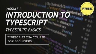 Module 1.2 - Typescript basics - Typescript DSA Course for Beginners