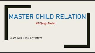 #5 Master Child Relation| Common header & footer (fix header footer) in Django framework