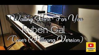 Ruben Gal - Waiting Here For You - Cover (Hillsong Version) Yamaha CP88