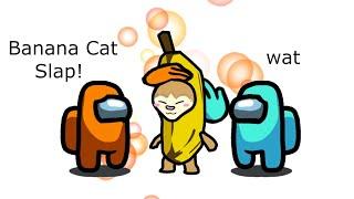 Among Us Orange's Revenge - 263 - Banana Cat Slap