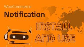 Install and Use WooCommerce Notification.