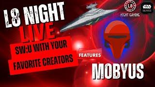 L8 Night Live! ft. Mobyus1 - Live Webcam Games of SW:U