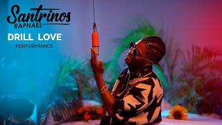 Santrinos Raphael - Drill Love | Ze Louis sessions  ( Performance )