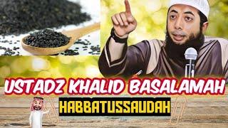 Cara Mengkonsumsi Habbatussauda dengan benar menurut Ustadz Khalid Basalamah