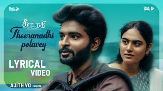 Theeranadhi | Theeranadhi Polavey Lyrical Video | Jithin Raj | Ajith VO | Ft Jaiseelan, Preetha