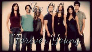 The O.C "Forever Young"