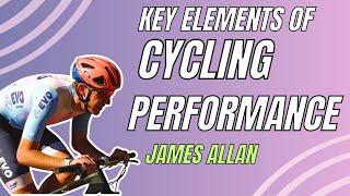 Key Elements of Cycling Performance - James Allan