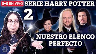 Serie Harry Potter | Nuestro Elenco Soñado | PARTE 2 | ¡Ustedes deciden! | El Aquelarre de Dany