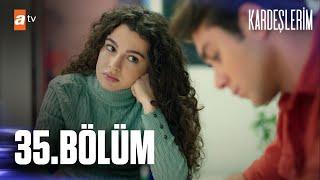 Kardeşlerim 35. Bölüm @atvturkiye