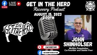 Get In the Herd Live w/John Shinholser 41 years in Recovery Pt. 2!