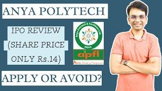 Anya Polytech & Fertilizers IPO Review - Apply Or Avoid?