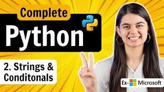 Lecture 2 : Strings & Conditional Statements | Python Full Course