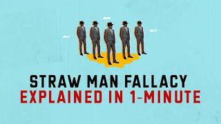 Straw Man Fallacy Explained In 1-Minute