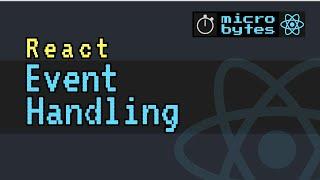 React Event Handling - MicroBytes 2020