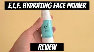Is It The BEST Hydrating Face Primer? (E.l.f. Hydrating Face Primer Review)