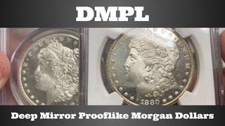 DMPL - Deep Mirror Prooflike Morgan Dollars