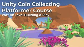 Unity Coin Collecting Platformer Part 10: Level Building + Play