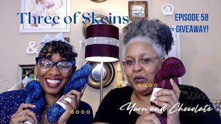 Three of Skeins Episode 58: Yarn and Chocolate