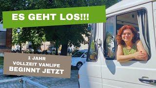 Es geht los - 1 Jahr Vanlife startet jetzt