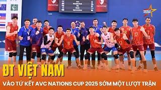 BÓNG CHUYỀN NAM VIỆT NAM GIÀNH VÉ VÀO TỨ KẾT AVC NATIONS CUP 2025, GẶP HÀN QUỐC TRANH NGÔI NHẤT BẢNG
