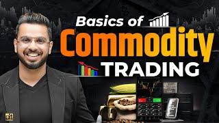 Commodity Trading Basics | Learn MCX Trading for Crude Oil, Gold, Silver, Natural Gas