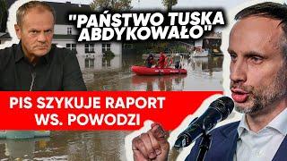 "Tusk był ostrzegany 100-razy". PiS szykuje raport. Kowalski: 13 września zbagatelizował powódź