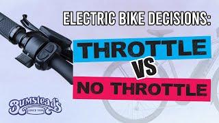 Electric Bike Decisions: Throttle vs No throttle