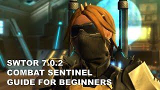 SWTOR 7.0.2 Combat Sentinel Guide