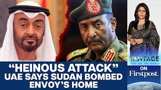 UAE Accuses Sudanese Army of Bombing Ambassador's House | Vantage with Palki Sharma