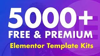 5000+ Best Free and Premium Elementor Template Kits in 2022