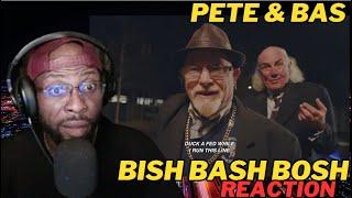 PETE & BAS - BISH BASH BOSH | FIRST TIME HEARING & REACTION