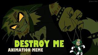 DESTROY ME |: ANIMATION MEME [ FW / remake ]