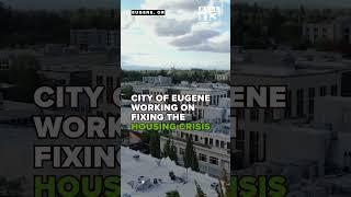 City of Eugene says fixing housing crisis is 'a marathon, not a sprint'