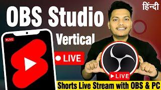 OBS Studio YouTube Vertical Live Stream Complete Setup Tutorial | OBS Setup for Shorts Live Stream