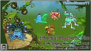 | Ethereal Psychotic Fire | My Singing Monsters x Friday Night Funkin |