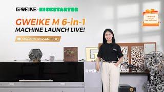 GWEIKE M 6-IN-1 MACHINE LAUNCH LIVE! 