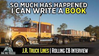 So much has happened, that I can write a book! | J.R. Truck Lines | Rolling CB Interview™