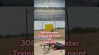 DNT THE ONE 7-35X56 Testing!!! .308 Winchester Paint Can 1.5 miles Part 3!