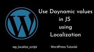 How to use Script Localization in WordPress? | wp_localize_script() | WordPress Tutorial