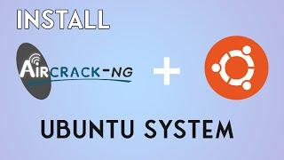 Easy way to install Aircrack-ng on Ubuntu System