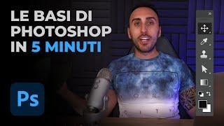 Come usare Photoshop: le basi in 5 minuti