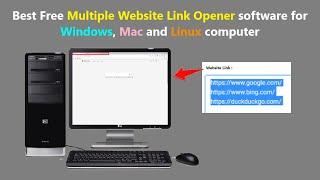 Best Free Multiple Website Link Opener software for Windows, Mac and Linux computer.