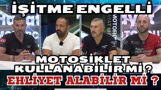 işitme engelliler motosiklet ehliyeti alabilir mi | Motosiklet Kullanabilir mi