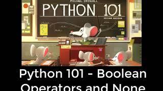 Python 101 - Boolean Operators and None