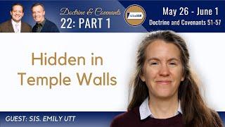 Doctrine & Covenants 51-57 Part 1 • Sister Emily Utt • May 26 - June 1 • Come Follow Me