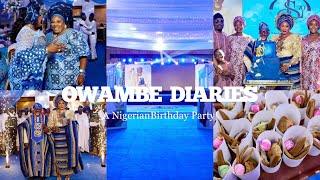 Owambe diaries | An Uncut Nigerian Birthday Party | BTS