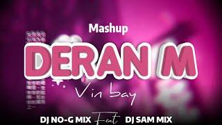 MASHUP DERAN M VIN BAY BY DJ NO-G MIX FEAT DJ SAM MIX (AUDIO OFFICIEL)